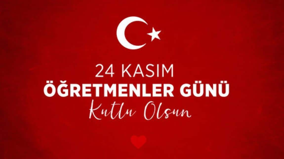 ÖĞRETMENLER GÜNÜ KUTLU OLSUN